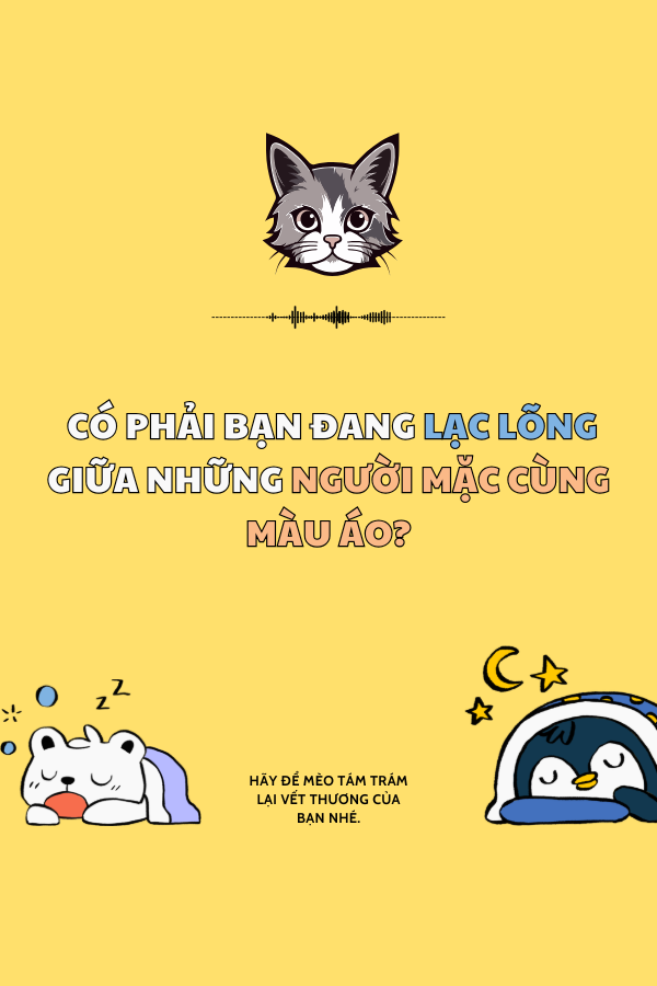 Có Phải Bạn Đang Lạc Lõng Giữa Những Người Mặc Cùng Màu Áo?