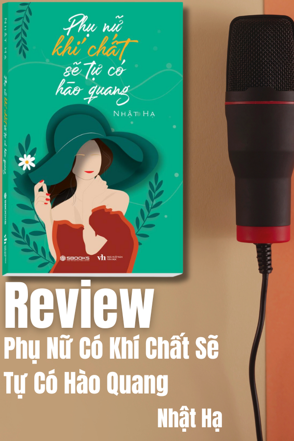 Phụ Nữ Khí Chất Sẽ Tự Có Hào Quang – SBOOKS
