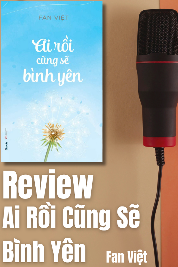 Sách Ai Rồi Cũng Sẽ Bình Yên (Fan Việt) – SBOOKS