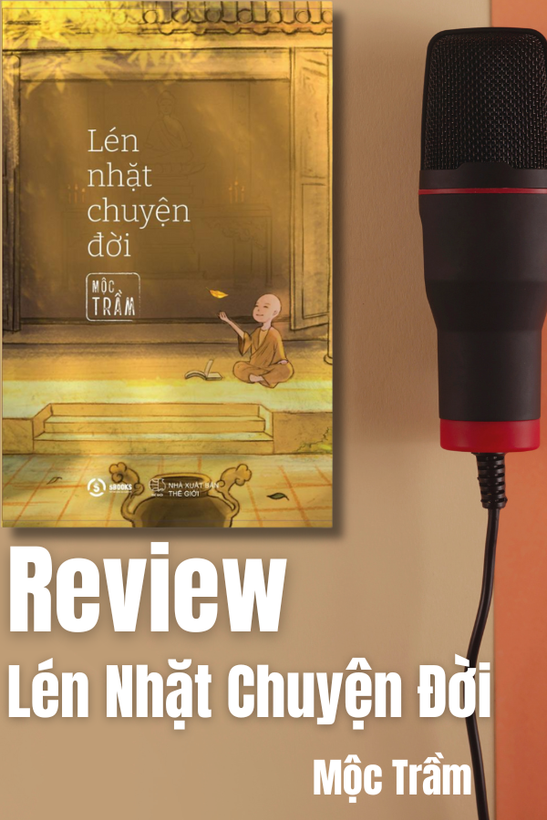 Sách Lén Nhặt Chuyện Đời – SBOOKS – Mộc Trầm