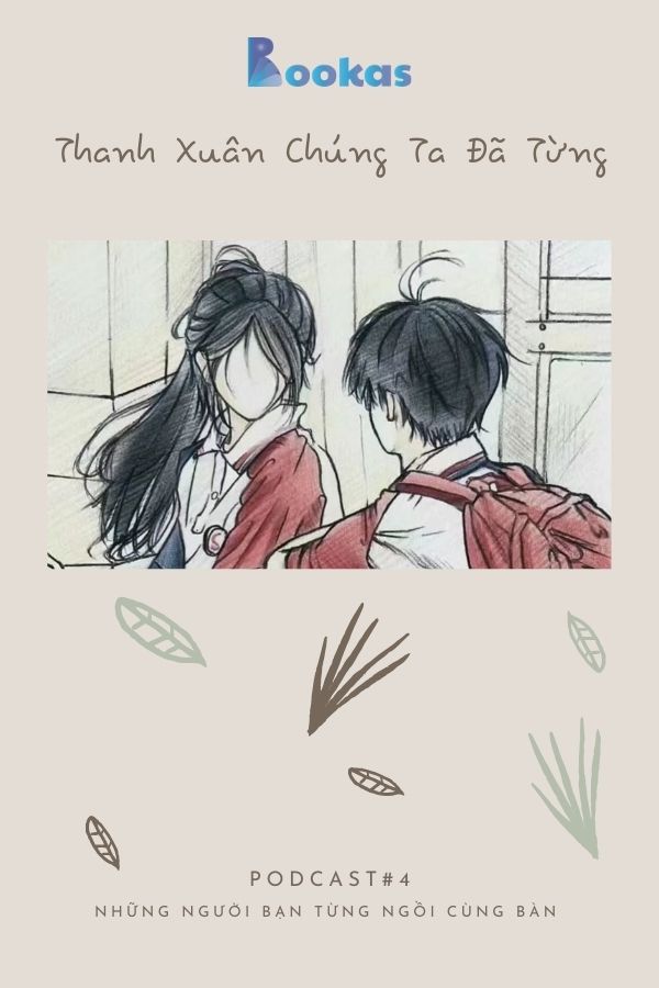 Thanh Xuân Chúng Ta Đã Từng - Tập 4