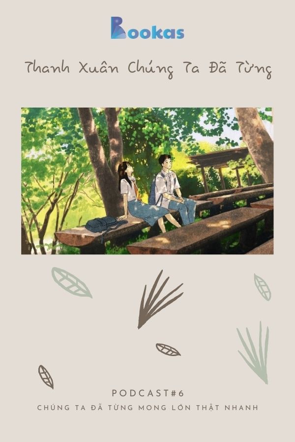 Thanh Xuân Chúng Ta Đã Từng - Tập 6