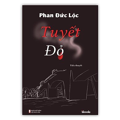 TUYẾT ĐỎ - Tiểu thuyết dự thi của Phan Đức Lộc