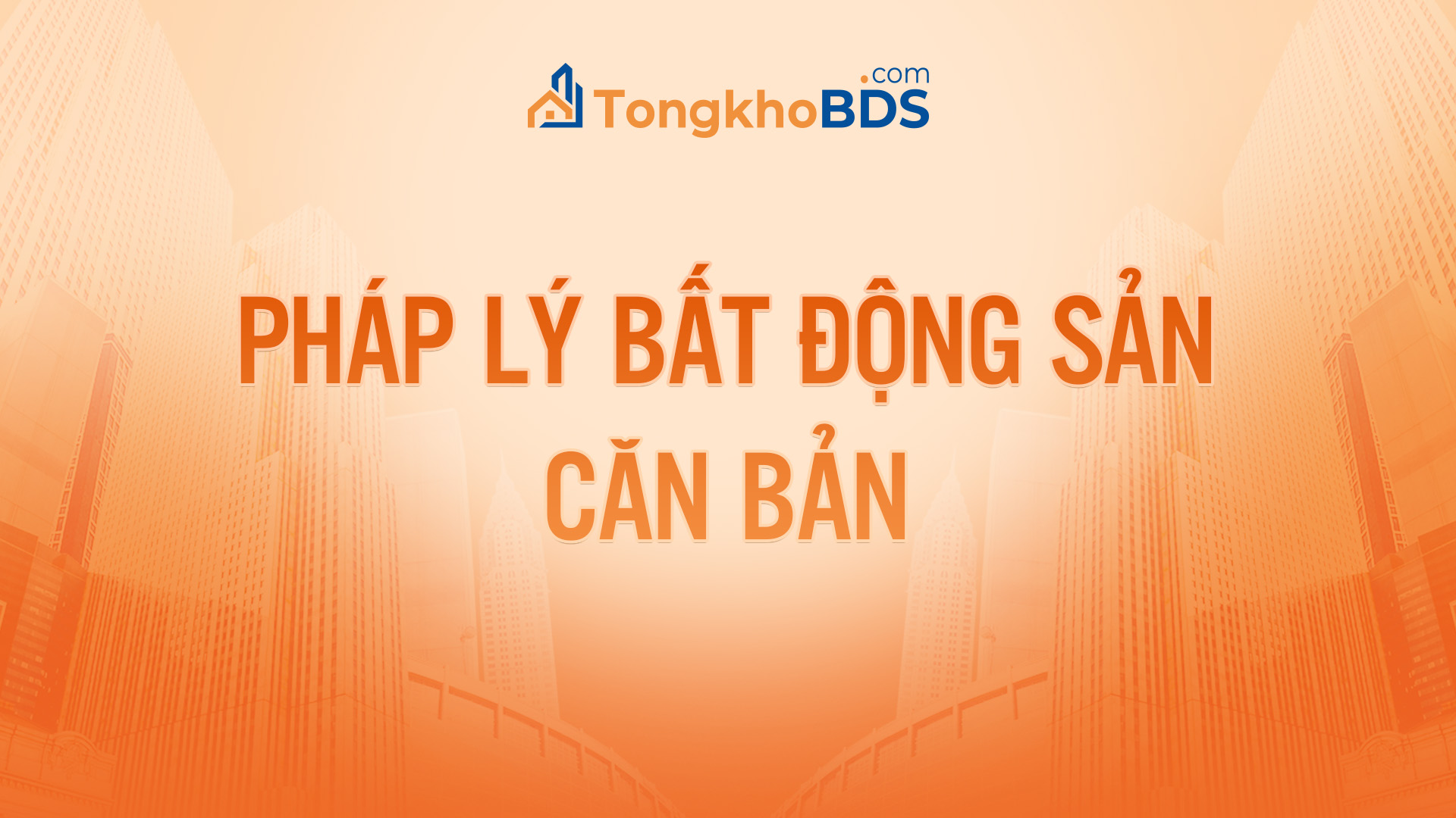 Pháp Lý Bất Động Sản Căn Bản