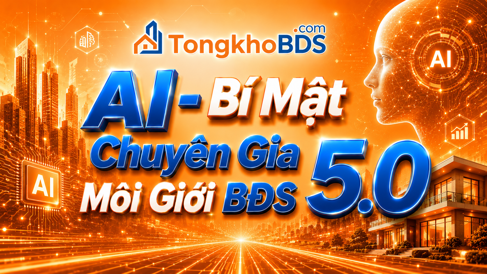 AI - Bí Mật Chuyên Gia Môi Giới BĐS 5.0