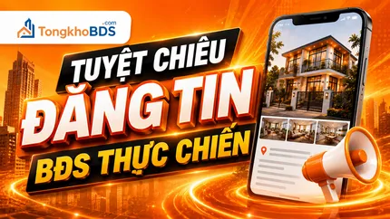 Tuyệt chiêu đăng tin BDS thực chiến
