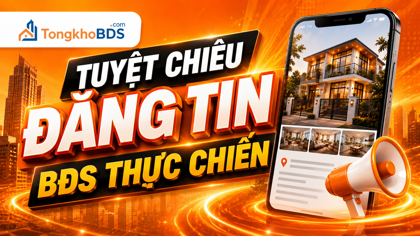 Tuyệt chiêu đăng tin BDS thực chiến