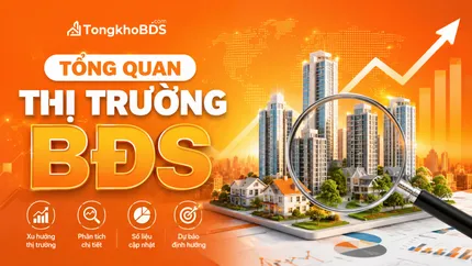 Tổng quan thị trường BĐS