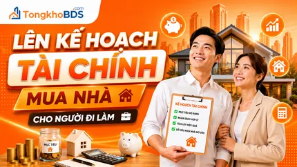 Lên Kế hoạch Tài chính Mua Nhà cho người đi làm