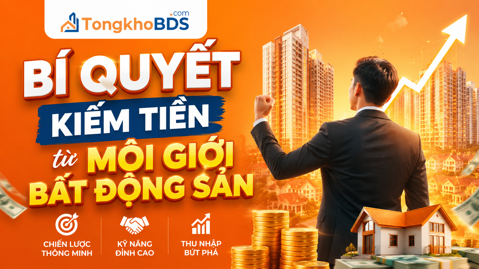 Bí quyết kiếm tiền từ môi giới bất động sản