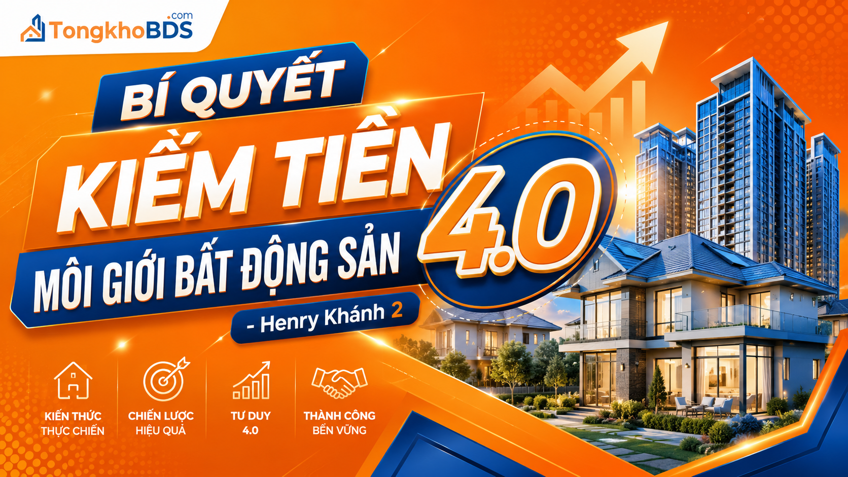 Bí quyết kiếm tiền môi giới bất động sản 4.0 - Henry Khánh 2