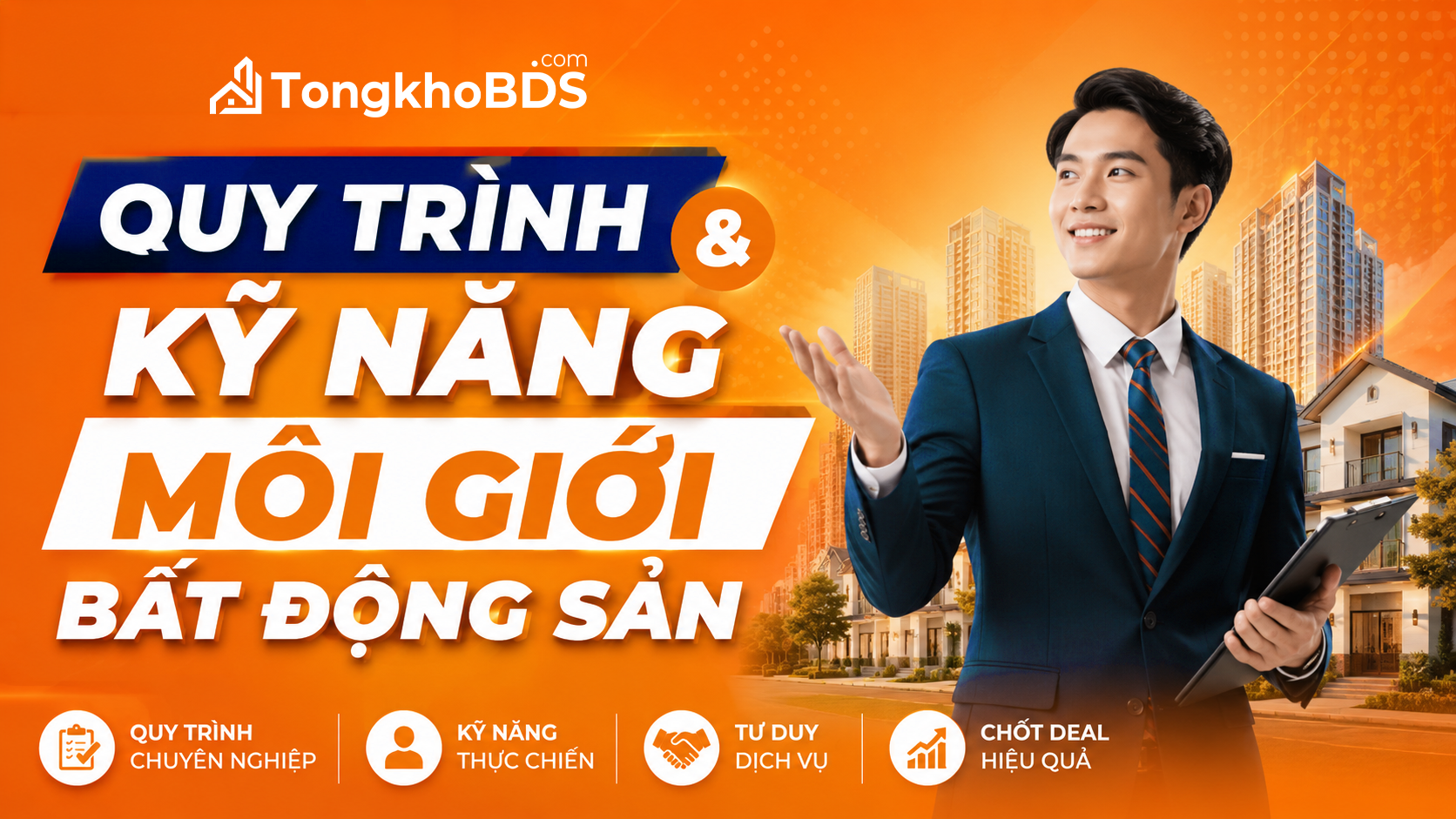 Quy trình và kỹ năng môi giới bất động sản