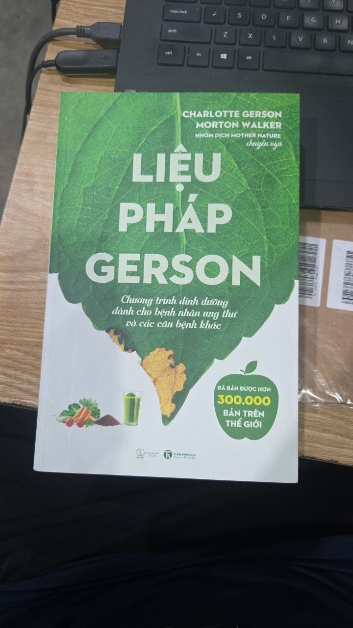 Sách Liệu Pháp Gerson: Chương Trình Dinh Dưỡng Dành Cho Bệnh Nhân Ung Thư Và Các Căn Bệnh Khác