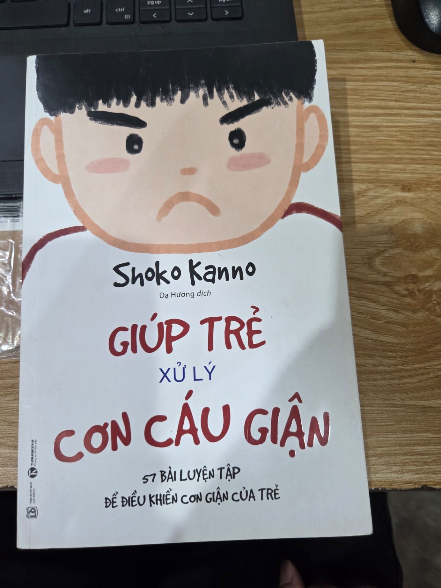 Sách Giúp Trẻ Xử Lý Cơn Cáu Giận - 57 Bài Luyện Tập Để Điều Khiển Cơn Giận Của Trẻ - 2024