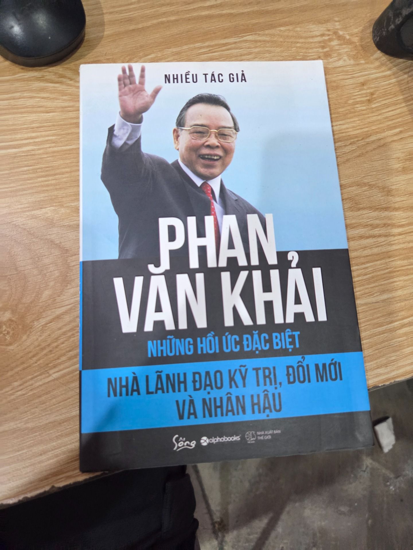 Sách Phan Văn Khải – Nhà Lãnh Đạo Kỹ Trị, Đổi Mới Và Nhân Hậu (Những Hồi Ức Đặc Biệt)