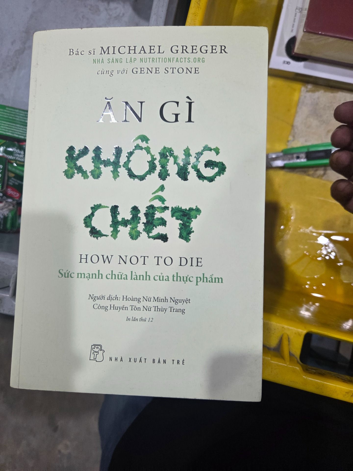 Sách Ăn Gì Không Chết - Sức Mạnh Chữa Lành Của Thực Phẩm